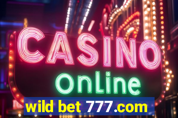 wild bet 777.com